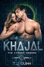 Khajal: A Cyborg's fighting machine first and only Mate (The Cyborgs Reborn Series Book 1)