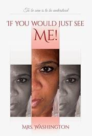 If you would just see ME!: To be seen is to be understood