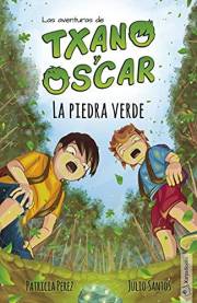 Txano y Óscar 1 - La piedra verde: Libros de aventuras y misterio para niños (7 - 12 años) (Las aventuras de Txano y Óscar) (