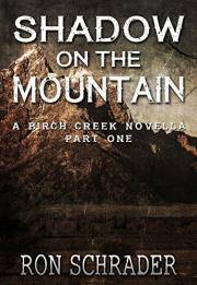 Shadow on the Mountain: A Birch Creek Novella Part One