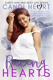 Racing Hearts: A BBW Billionaire Romance (Curvy Hips and Sexy Lips Book 1)
