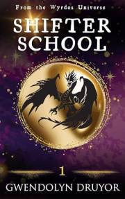 Shifter School: A Wyrdos Universe Novel