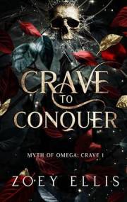 Crave To Conquer: A Dark Fantasy Romance (Myth of Omega Book 1)
