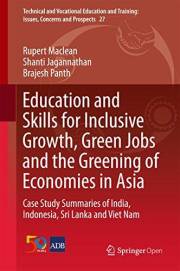 Education and Skills for Inclusive Growth, Green Jobs and the Greening of Economies in Asia: Case Study Summaries of India, I