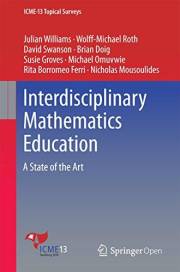 Interdisciplinary Mathematics Education: A State of the Art (ICME-13 Topical Surveys)