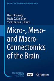 Micro-, Meso- and Macro-Connectomics of the Brain (Research and Perspectives in Neurosciences)