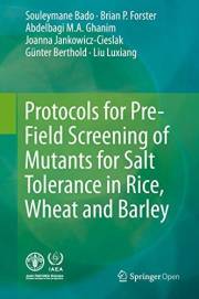 Protocols for Pre-Field Screening of Mutants for Salt Tolerance in Rice, Wheat and Barley