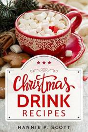 Christmas Drink Recipes: Simple & Easy Holiday Drink Recipes to Make at Home!