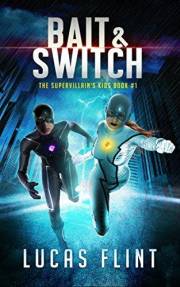 Bait & Switch (The Supervillain's Kids Book 1)