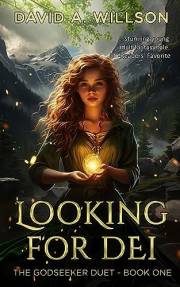 Looking for Dei (The Godseeker Duet Book 1)