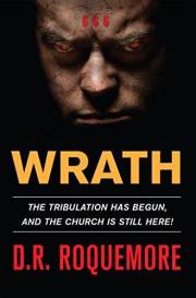 Wrath: A Novel About The End of Days! (THE WRATH TRILOGY Book 1)