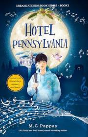 Hotel Pennsylvania: A Story of Friendship, Mystery, and Learning to Trust Your Inner Compass (The DreamCatchers Book 1)