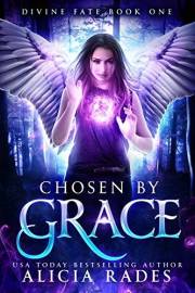 Chosen by Grace: Divine Fate Trilogy (Davina Universe Book 1)