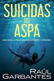 Suicidas del aspa: Una novela policíaca de misterio y crímenes (Spanish Edition)
