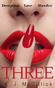 Three: A Psychological Thriller of Identity Theft, Art Crime, and Betrayal (A Path of Deception and Betrayal Book 1)
