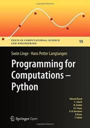 Programming for Computations - Python: A Gentle Introduction to Numerical Simulations with Python (Texts in Computational Sci