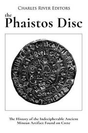 The Phaistos Disc: The History of the Indecipherable Ancient Minoan Artifact Found on Crete