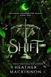 Shift: A Werewolf Shifter Romance (Southern Werewolves Book 1)