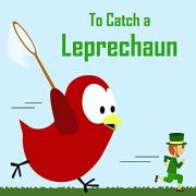 To Catch a Leprechaun (Sammy Bird)