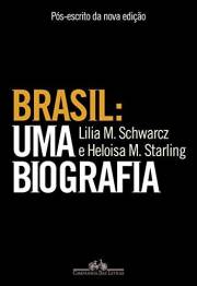 Brasil: uma biografia - Pós-escrito (Portuguese Edition)