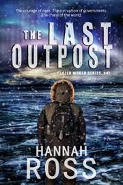 The Last Outpost (Frozen World Book 1)