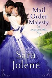 Mail Order Majesty : Clover Lake Grooms Book 1 (Brides of Beckham)
