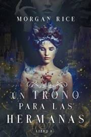Un Trono para Las Hermanas (Libro Uno) (Spanish Edition)