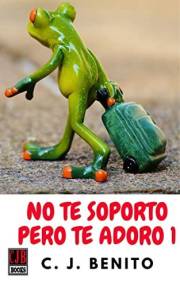 No te soporto pero te adoro (Parte uno) (Spanish Edition)
