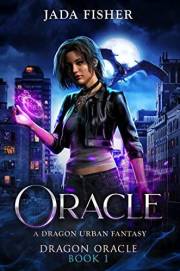 Oracle: A Dragon Urban Fantasy (Dragon Oracle Book 1)