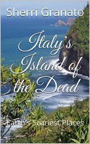 Italy's Island of the Dead: Earth's Scariest Places (Haunted America)