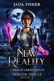 New Reality: A Dragon Urban Fantasy (Dragon Oracle Book 2)
