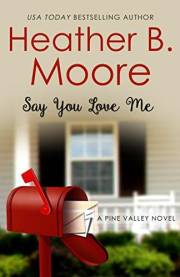 Say You Love Me (Pine Valley Book 3)