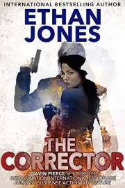 The Corrector - A Javin Pierce Spy Thriller: Assassination International Espionage Military Suspense Action Adventure - Book