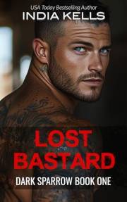 Lost Bastard: A Dark Mafia Romantic Suspense (Dark Sparrow Book 1)