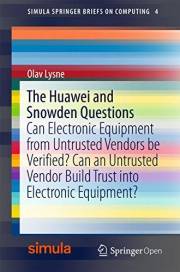 The Huawei and Snowden Questions: Can Electronic Equipment from Untrusted Vendors be Verified? Can an Untrusted Vendor Build