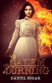 Salem Burning (The Lives Of Lilly Parris Book 1)
