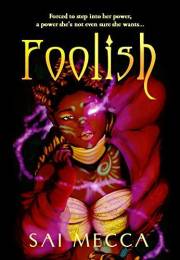Foolish (The Foolishverse Book 1)