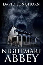 Nightmare Abbey: Supernatural Suspense with Scary & Horrifying Monsters (Nightmare Series Book 1)