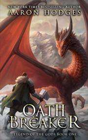 Oathbreaker (The Legend of the Gods Book 1)