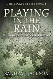 Playing In The Rain (Escape Series Book 1)