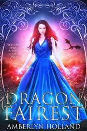 Dragon Fairest (Dragon Ever After Book 1)