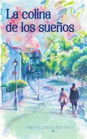 La colina de los sueños (Montmartre!) (Spanish Edition)