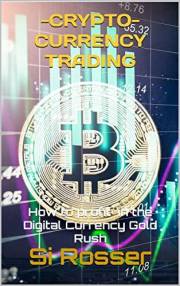 Cryptocurrency Trading: How To Profit Online