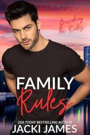 Family Rules: A Breaking the Rules Novel