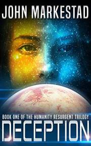 Deception: Humanity Resurgent #1 (Humanity Resurgent Trilogy)