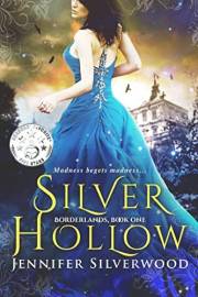 Silver Hollow: A Fae Fantasy Romance (The Borderlands Saga Book 1)