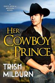 Her Cowboy Prince: A Sweet Small Town Romance (Once Upon a Western Book 1)