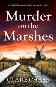 Murder on the Marshes: A completely unputdownable cozy mystery novel (A Tara Thorpe Mystery Book 1)