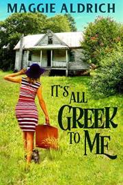 It's All Greek to Me: A Humorous Romantic Mystery (Emily Potens Mysteries Book 1)