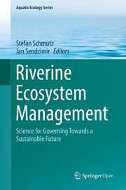 Riverine Ecosystem Management: Science for Governing Towards a Sustainable Future (Aquatic Ecology Series Book 8)